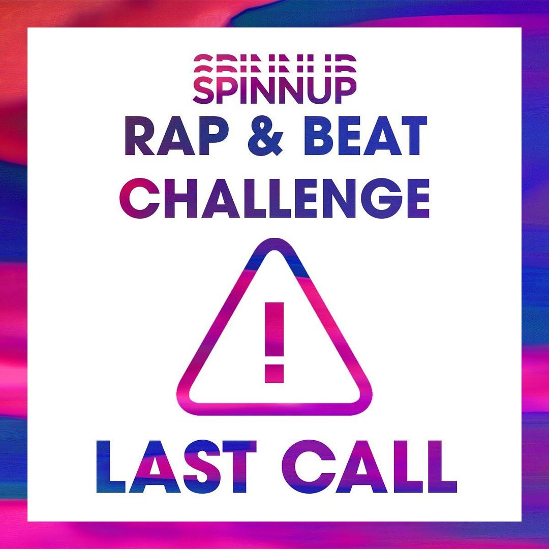 SpinnUp Rap & Beat Challenge - Last Call
